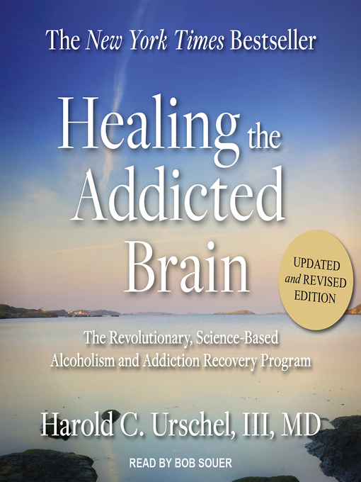 Title details for Healing the Addicted Brain by Harold C. Urschel, III, MD - Available